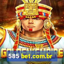 585 bet.com.br